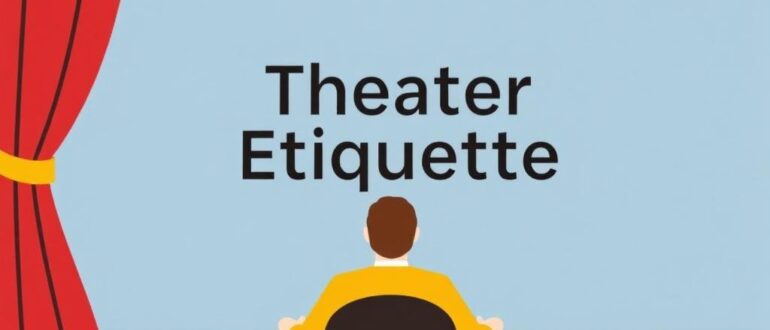 Этикет в театре: правила поведения, которые сохраняют магию сцены